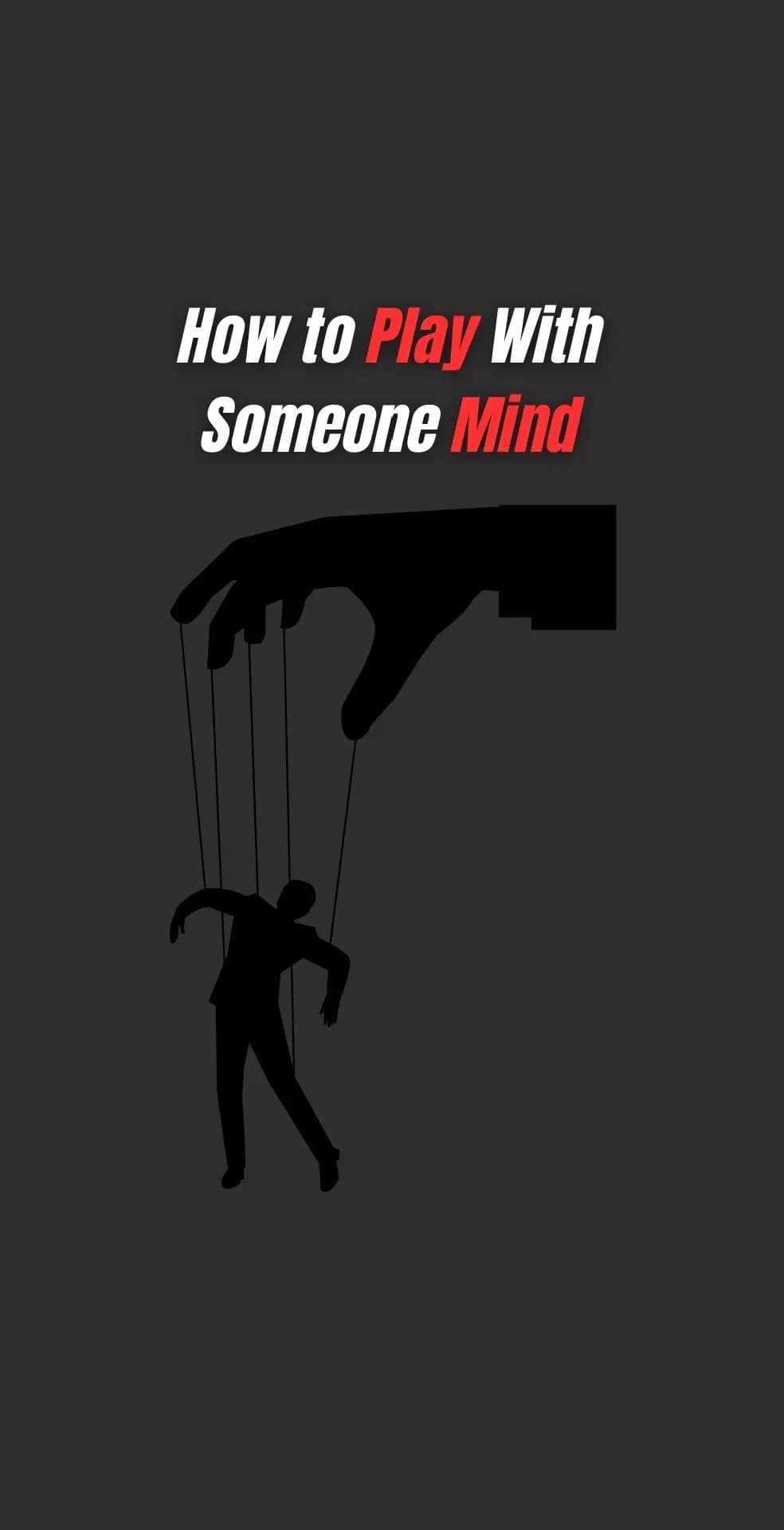 Slide one reads How to Play With Someone Mind above a hand controlling a marionette.